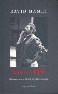 e-Bok Sant och falskt  irrlära och sunt förnuft för skådespelaren