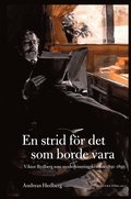 En strid fr det som borde vara : Viktor Rydberg som moderniseringskritiker 1891-1895