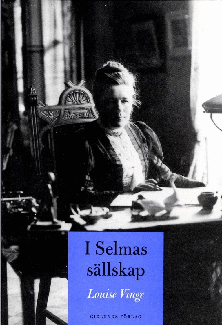 Louise Vinge - I Selmas sällskap, Häftad