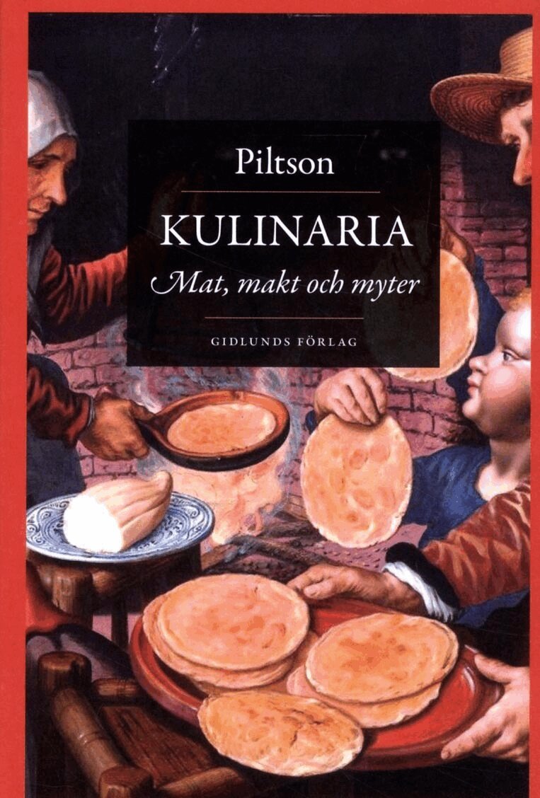 Piltson - Kulinaria : mat, makt och myter, Häftad