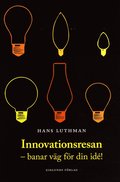 Innovationsresan : banar väg för din idé!