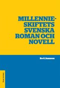 Millennieskiftets svenska roman och novell