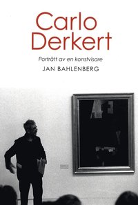 e-Bok Carlo Derkert  porträtt av en konstvisare
