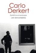 Carlo Derkert : portrtt av en konstvisare