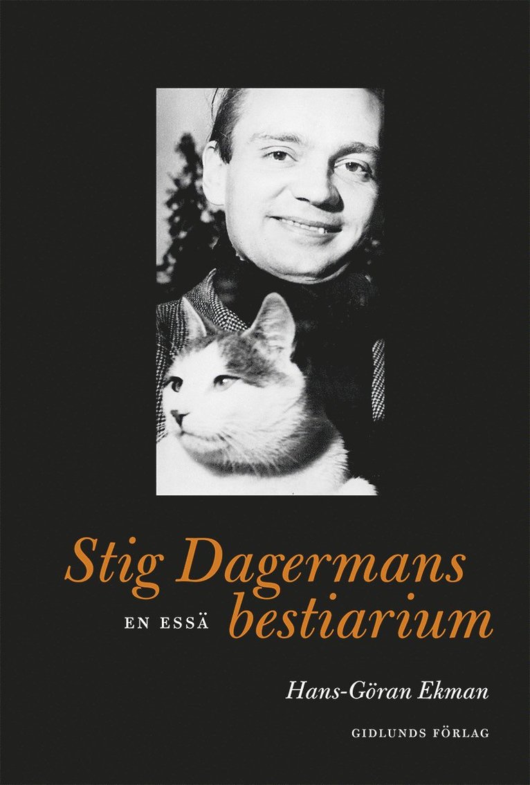 Hans-Göran Ekman - Stig Dagermans bestiarium : En essä, Häftad