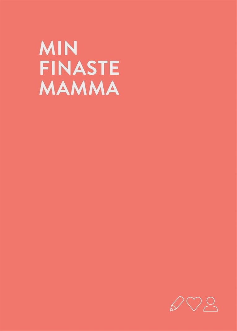 Ardina Strüwer - Min finaste mamma : en fyll-i-bok, Inbunden