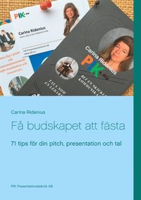 F budskapet att fsta : 71 tips fr din pitch, presentation och tal