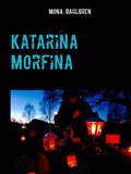 Katarina Morfina: med kraft att döda