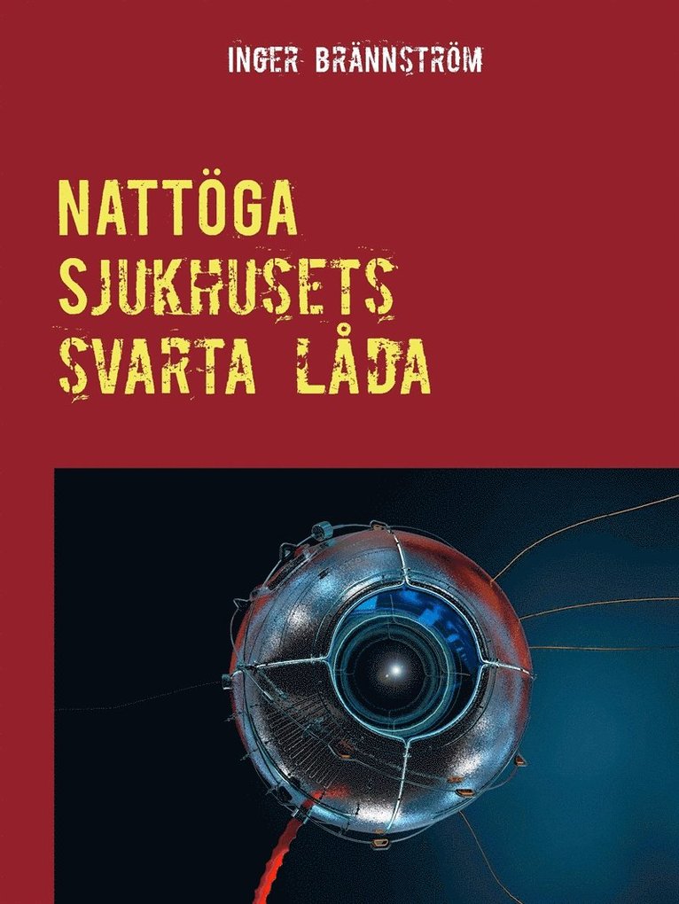 Inger Brännström - Nattöga: Sjukhusets svarta låda, E-bok
