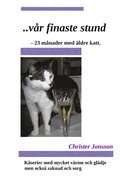 ...vr finaste stund : 23 mnader med ldre katt