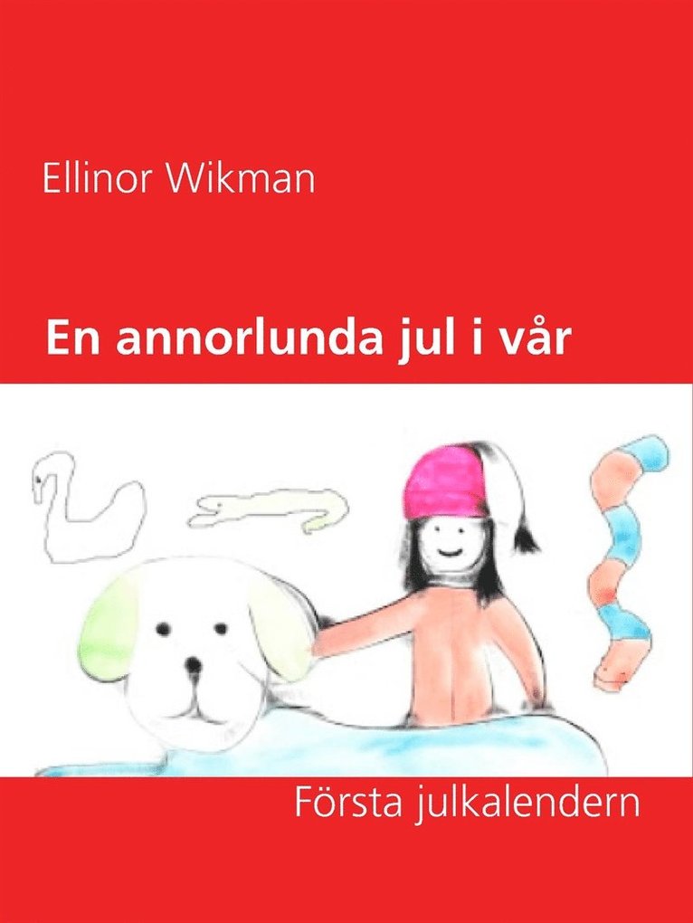 Ellinor Wikman - En annorlunda jul i vår by: Första julkalendern, E-bok
