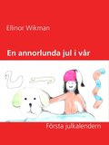 En annorlunda jul i v�r by: F�rsta julkalendern