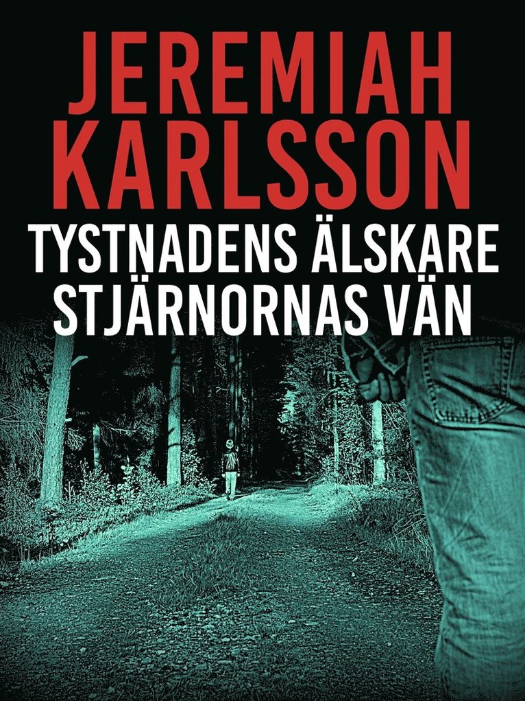 Jeremiah Karlsson - Tystnadens älskare, stjärnornas vän, E-bok