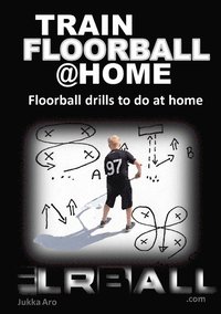 Train Floorball at Home: Floorball Drills to do at Home