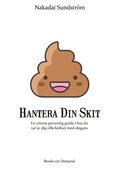 Hantera Din Skit: En ytterst personlig guide i hur du f�r av dig offerkoftan med elegans