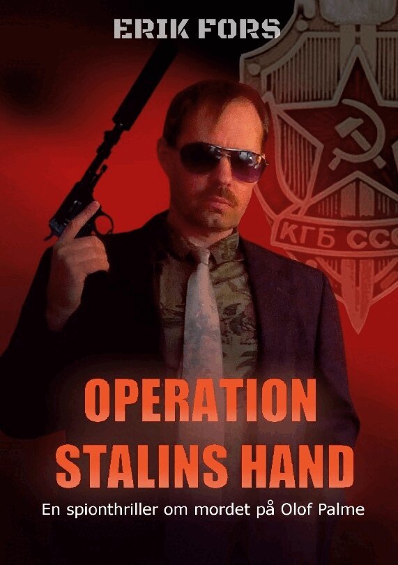 Erik Fors - Operation Stalins hand : en spionthriller om mordet på Olof Palme, Häftad