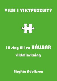 Vilse i viktpuzzlet?: 10 steg till en hållbar viktminskning