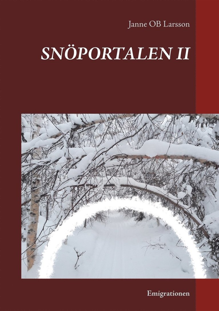 Janne OB Larsson - SNÖPORTALEN II: Emigrationen, E-bok