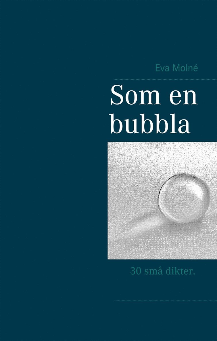 Eva Molné - Som en bubbla: 30 små vardagsdikter, E-bok