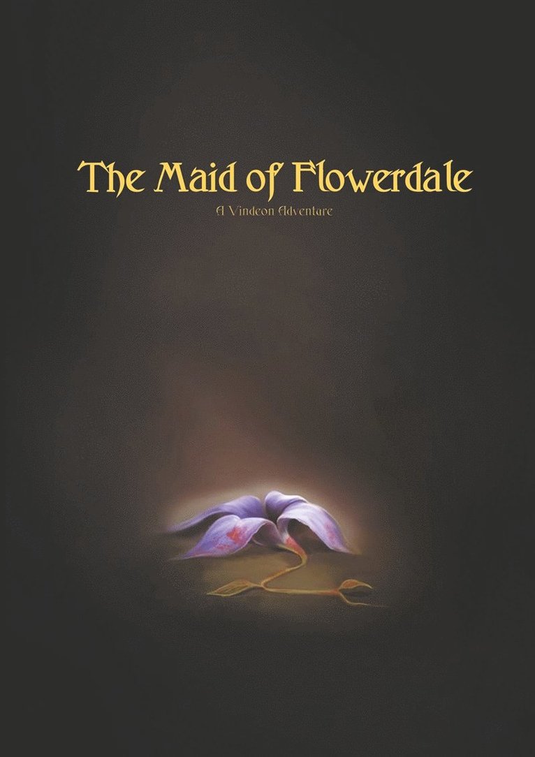 Tom Oden Ahlqvist - The Maid of Flowerdale: A Vindeon Adventure, E-bok