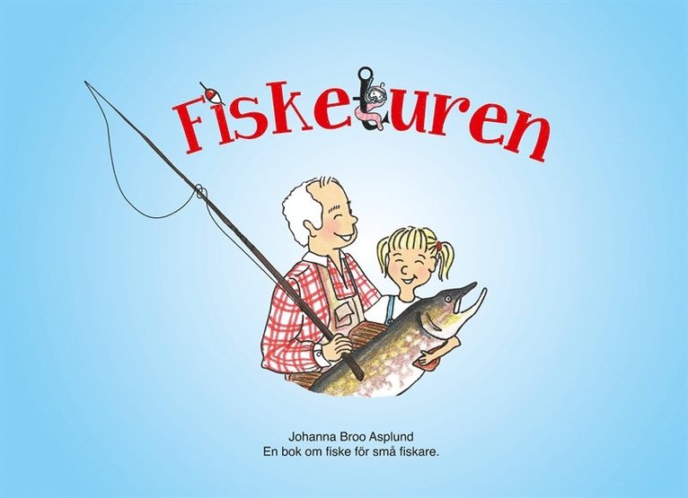 Johanna Broo Asplund - Fisketuren: En bok om fiske för små fiskare., E-bok