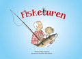 Fisketuren: En bok om fiske för små fiskare.