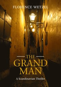 The Grand Man: A Scandinavian Thriller