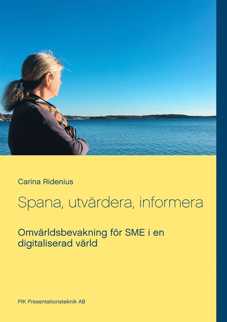 Carina Ridenius - Spana, utvärdera, informera: Omvärldsbevakning för SME i en digitaliserad värld, E-bok