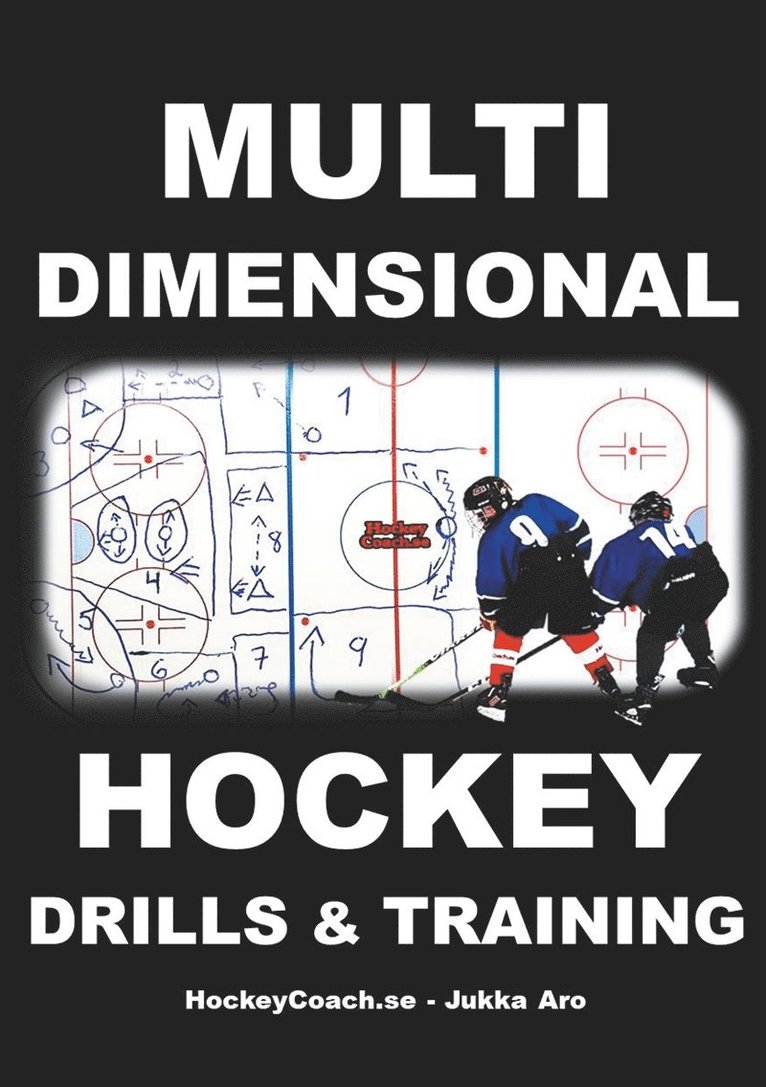 Jukka Aro - Multidimensional Hockey Drills and Training, E-bok