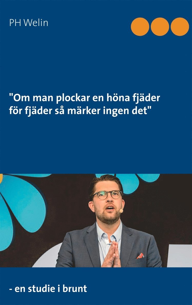 PH Welin - Om man plockar en höna fjäder för fjäder så märker ingen det: - en studie i brunt, E-bok
