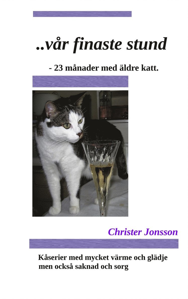 Christer Jonsson - …vår finaste stund: 23 månader med äldre katt, E-bok