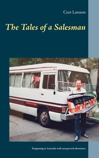 The Tales of a Salesman: Emigrating to Australia with unexpected adventures