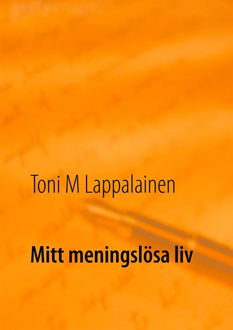 Toni Lappalainen - Mitt meningslösa liv, E-bok