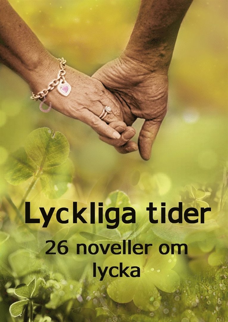 Monica Ivesköld - Lyckliga tider: 26 noveller om lycka, E-bok