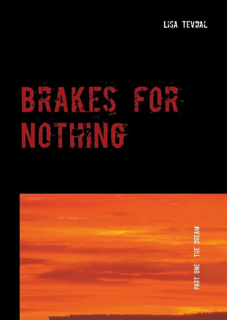 Lisa Tevdal - Brakes for Nothing: Part One, E-bok