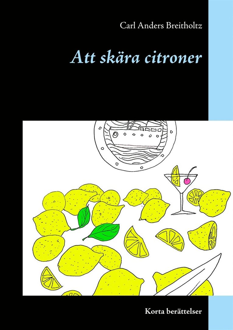 Carl Anders Breitholtz - Att skära citroner: Korta berättelser, E-bok