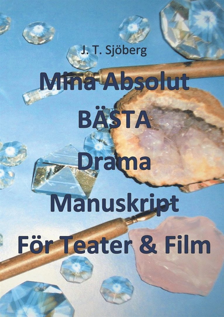 J. T. Sjöberg - Mina Absolut BÄSTA Drama Manuskript För Teater & Film, E-bok. Tillgänglighet: Lägg i varukorg