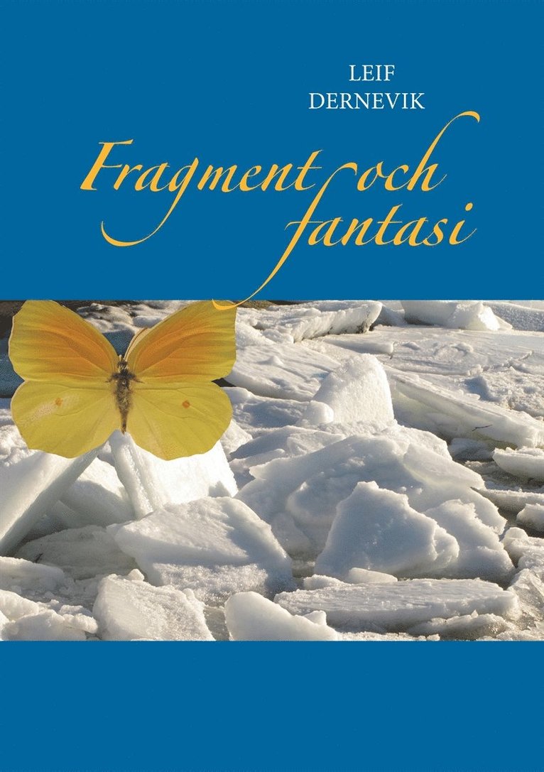 Leif Dernevik - Fragment och fantasi, E-bok