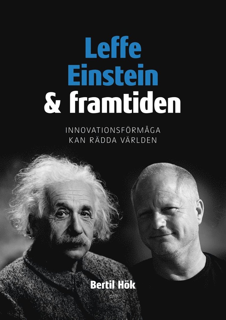 Bertil Hök - Leffe, Einstein och framtiden: Innovationsförmåga kan rädda världen, E-bok
