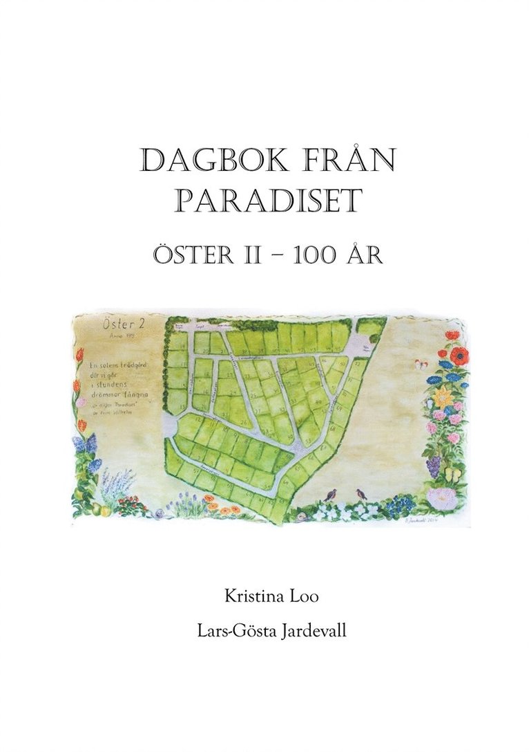 Kristina Loo, Lars-Gösta Jardevall - Dagbok från paradiset: Koloniföreningen Öster II i Lund 100 år, E-bok