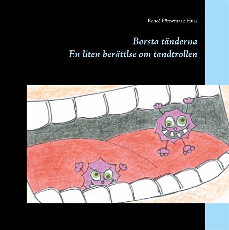 Reneé Förnemark Huss - Borsta tänderna: En liten berättelse om tandtrollen, E-bok