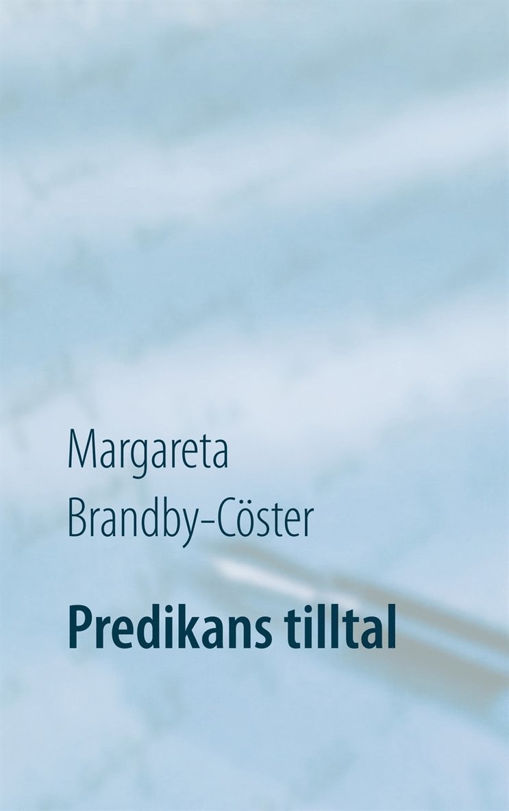 Margareta Brandby-Cöster - Predikans tilltal, E-bok