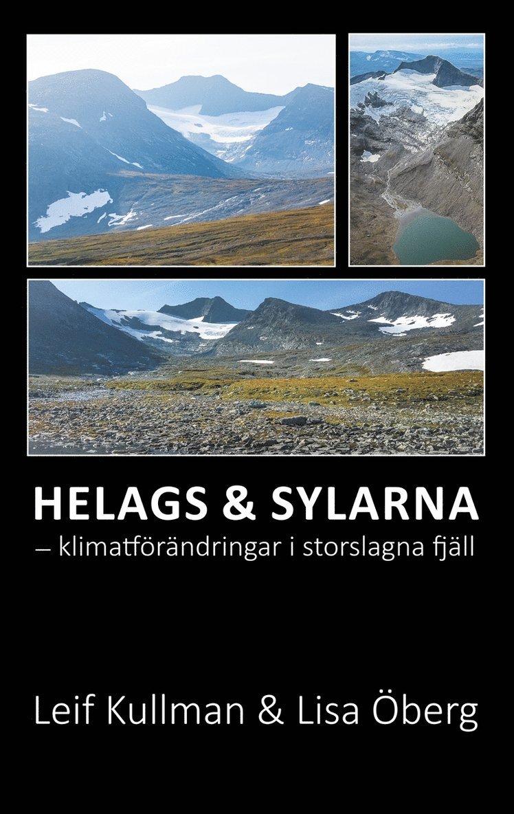 Leif Kullman, Lisa Öberg - Helags & Sylarna: - klimatförändringar i storslagna fjäll, E-bok