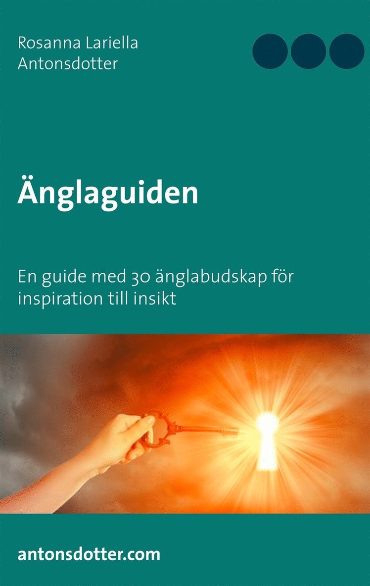Rosanna Lariella Antonsdotter - Änglaguiden: En guide med 30 änglabudskap för inspiration till insikt, E-bok