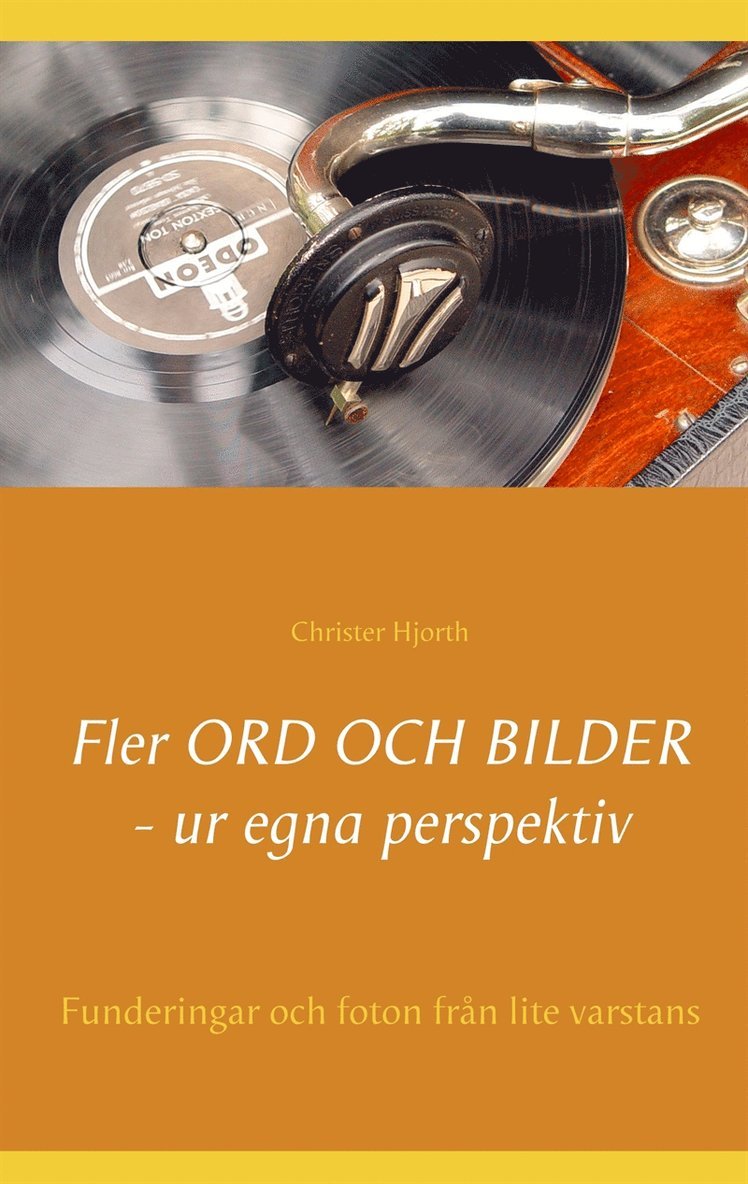 Christer Hjorth - Fler ord och bilder ur egna perspektiv: Funderingar och foton från lite varstans, E-bok