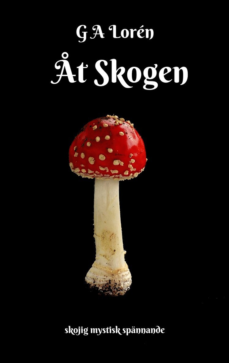 G A Lorén - Åt Skogen, E-bok