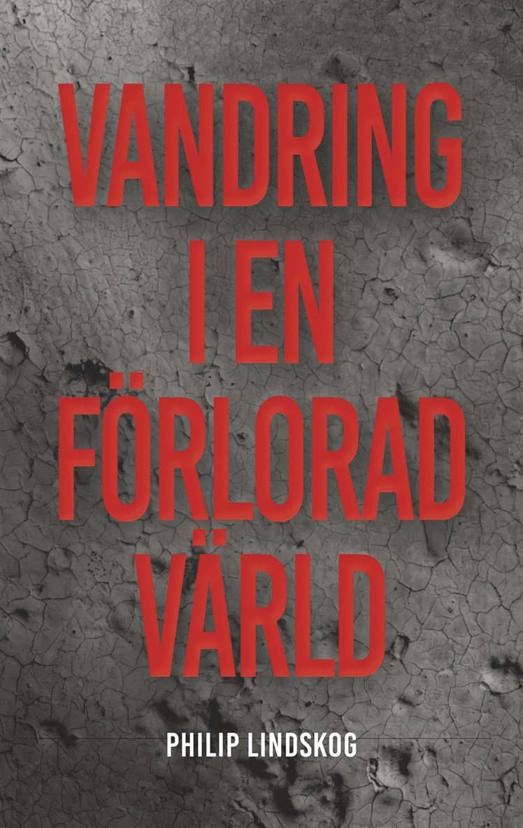 Philip Lindskog - Vandring i en förlorad värld, E-bok