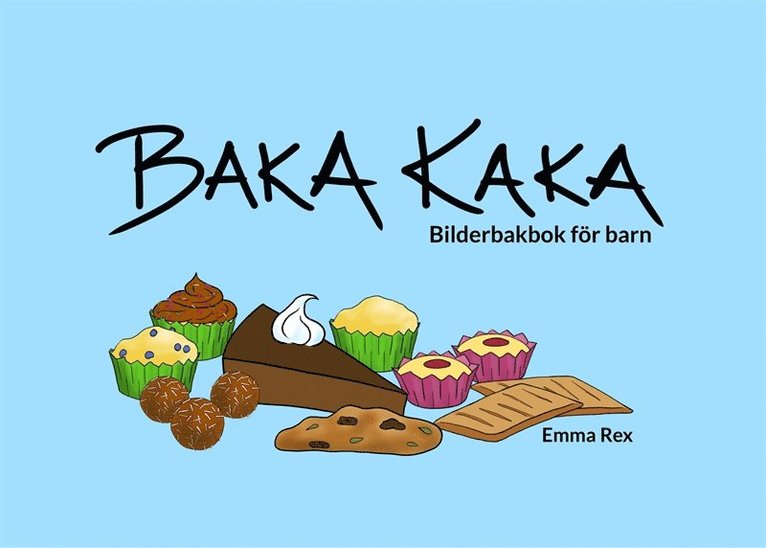 Emma Rex - Baka kaka: Bilderbakbok för barn, E-bok