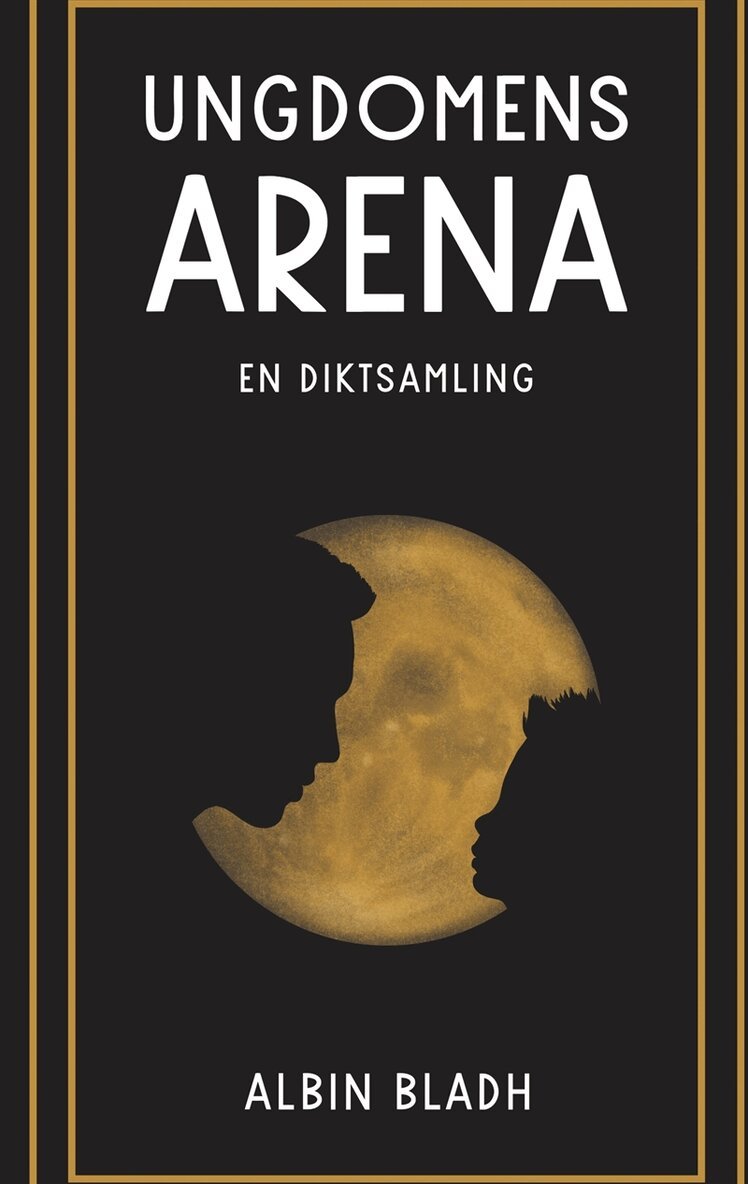Albin Bladh - Ungdomens arena: En diktsamling, E-bok. Tillgänglighet: Lägg i varukorg