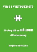 Vilse i viktpuzzlet? : 10 steg till en hllbar viktminskning